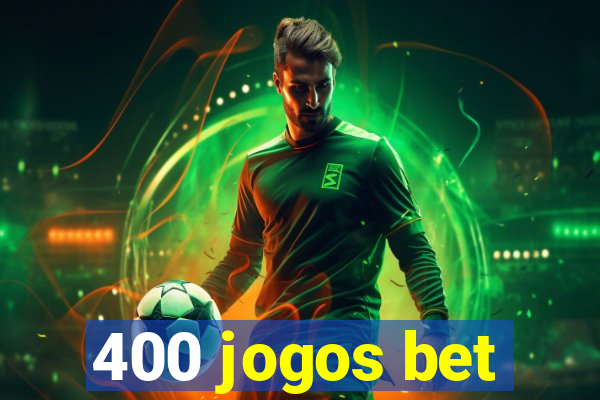 400 jogos bet